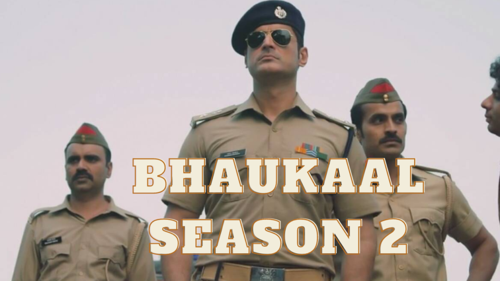 watch bhaukaal