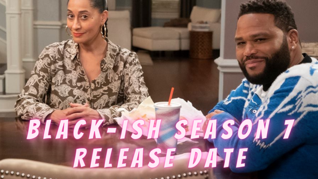 Black-ish Season 7 Release Date