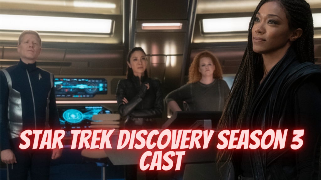 Star Trek Discovery Season 3 Cast