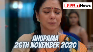 Anupama 26th November 2020
