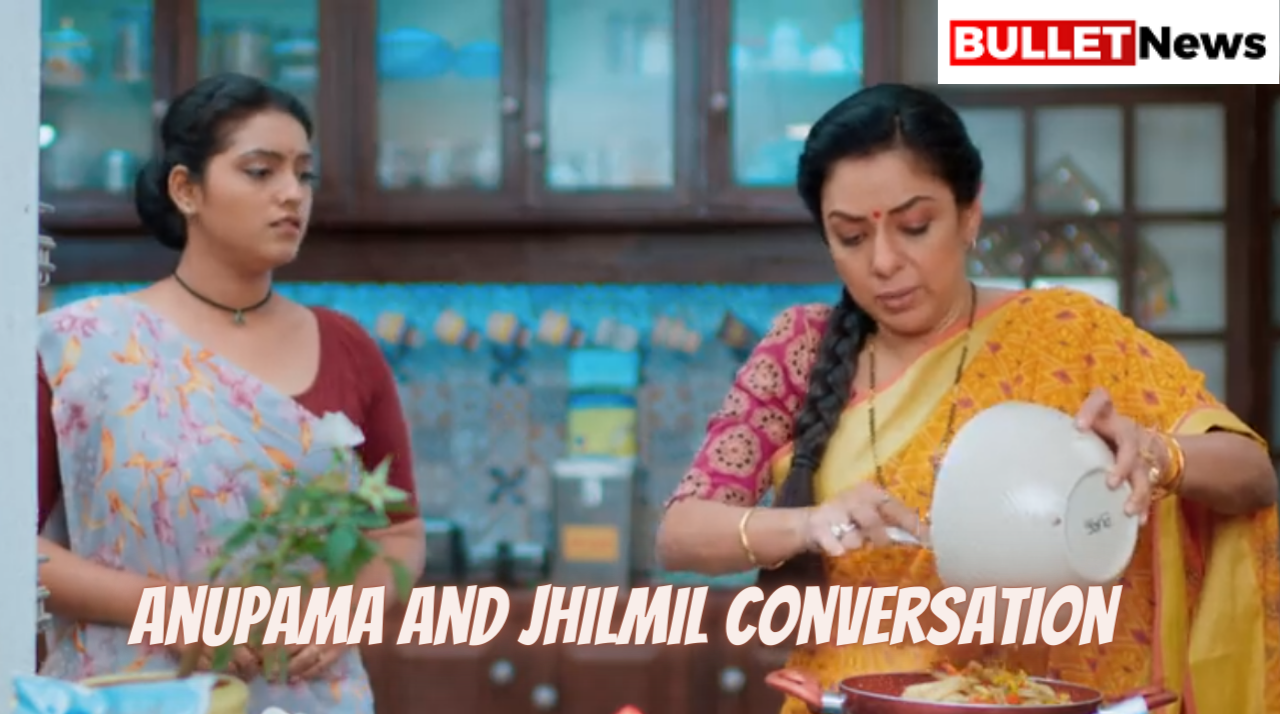 anupama and jhilmil conversation
