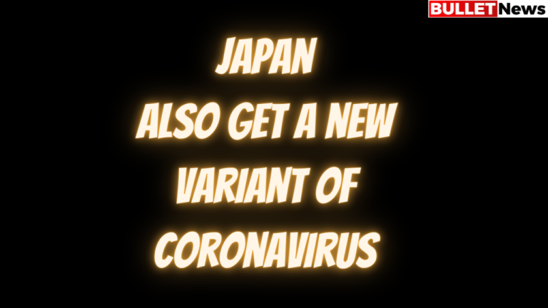 Japan also get a new variant of coronavirus