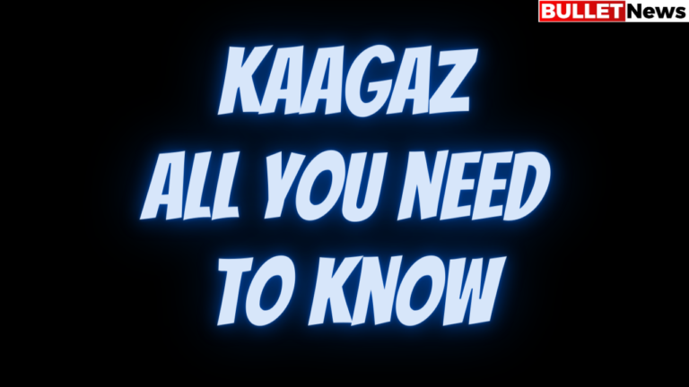 Kaagaz All you need to know