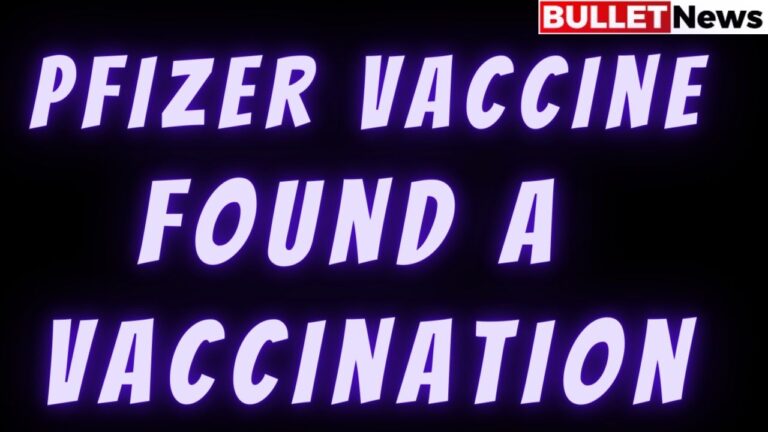 Pfizer vaccine found a vaccination