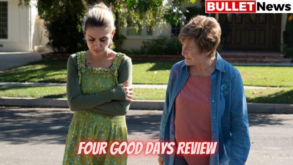 Four good days Review