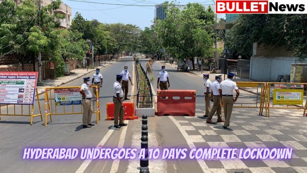 Hyderabad undergoes a 10 days complete lockdown
