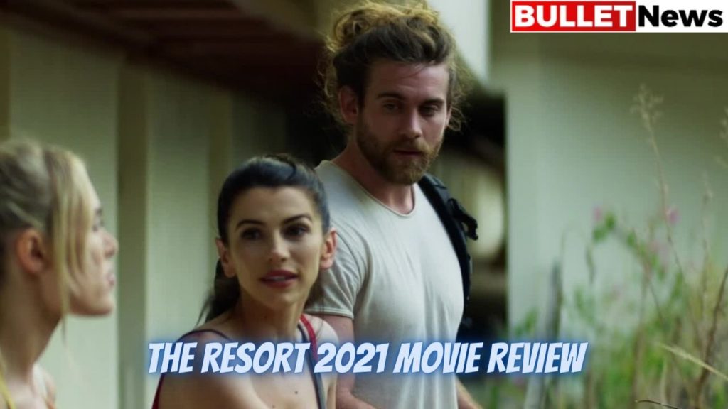 The Resort 2021 Movie Review